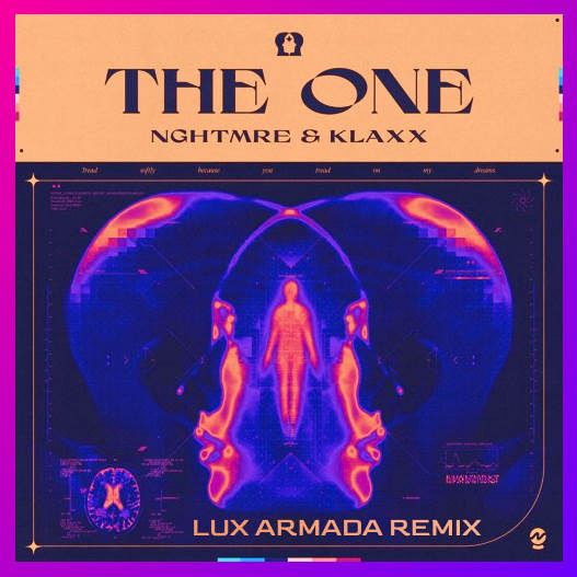 NGHTMRE x KLAXX - The One (LUX ARMADA Remix)